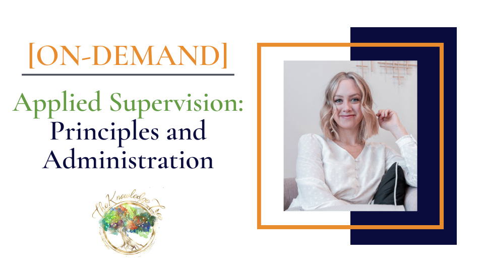 Applied Supervision On-Demand CE Webinar for therapists, counselors, psychologists, social workers, marriage and family therapists