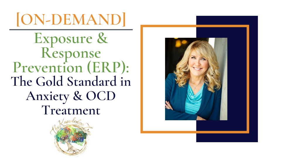 ERP for Anxiety & OCD On-Demand CE Webinar for therapists, counselors, psychologists, social workers, marriage and family therapists