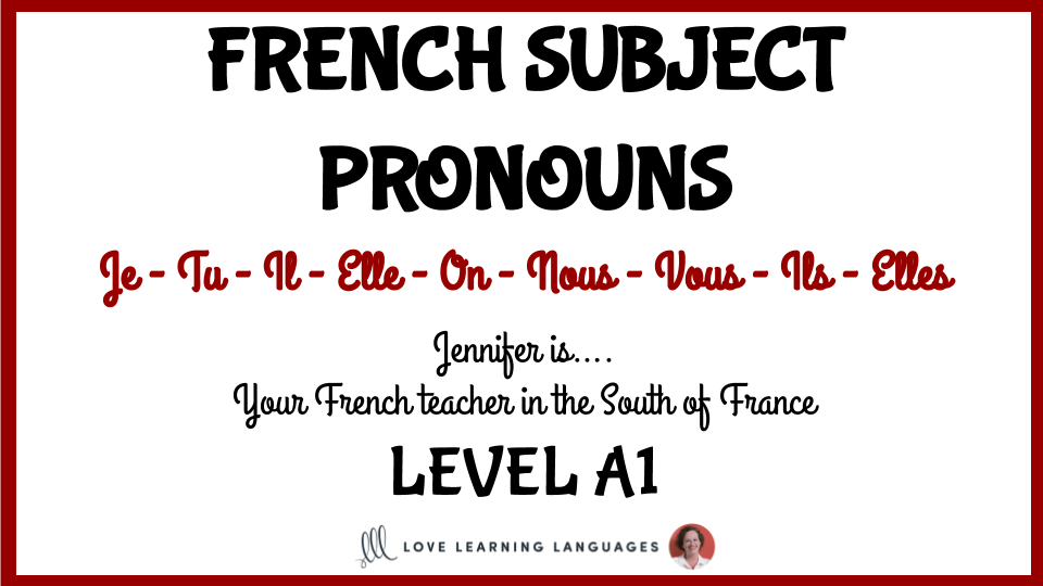 level-a1-french-subject-pronouns-love-learning-languages-french