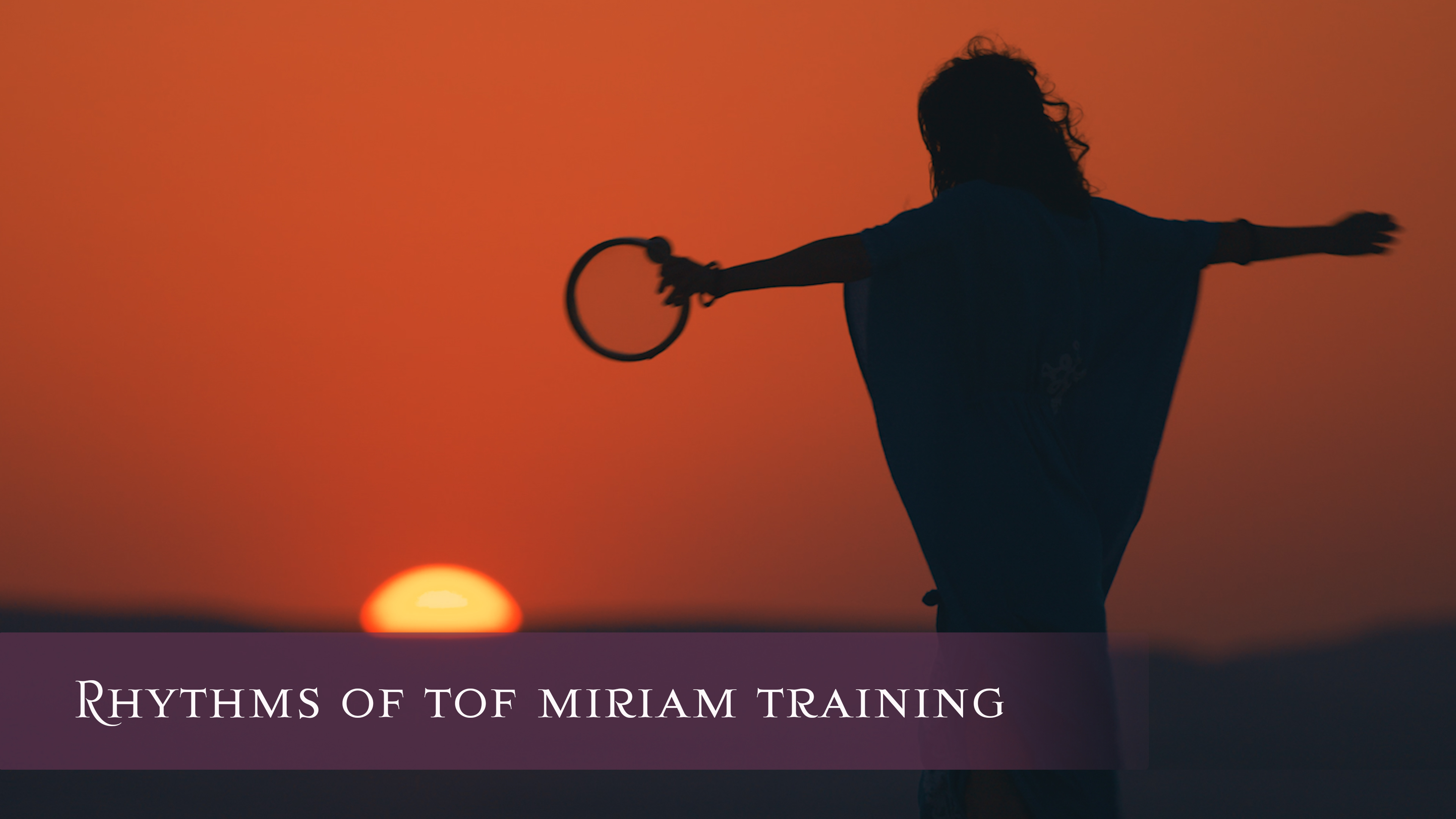 Product image for Learn Rhythms of Tof Miriam (Live Training June -July 2025)