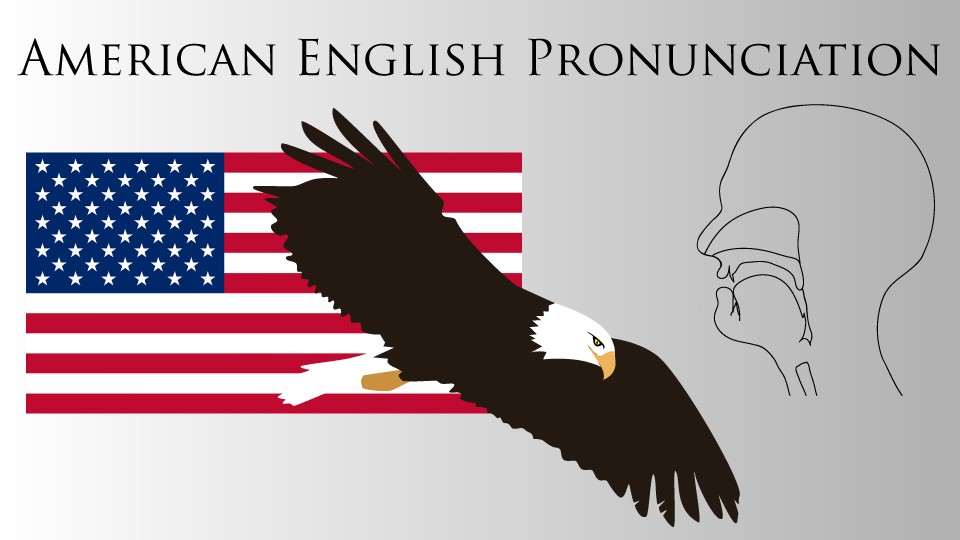American English Pronunciation for Non-Native Speakers