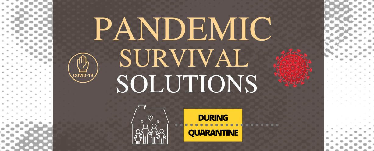 Pandemic Survival Solutions